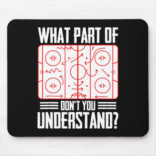 What Part Of Hockey Don't You Understand Ice Hocke マウスパッド (正面)