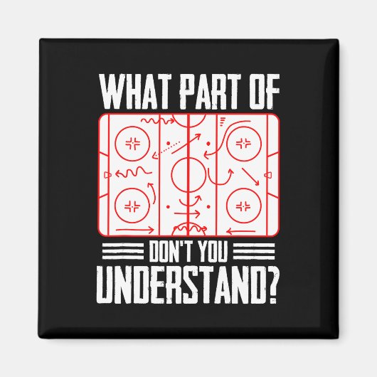 What Part Of Hockey Don't You Understand Ice Hocke マグネット (正面)