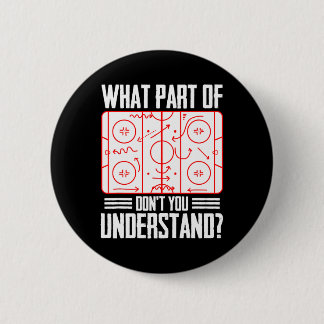 What Part Of Hockey Don't You Understand Ice Hocke 缶バッジ