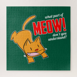 What part of meow don't you understand? ジグソーパズル