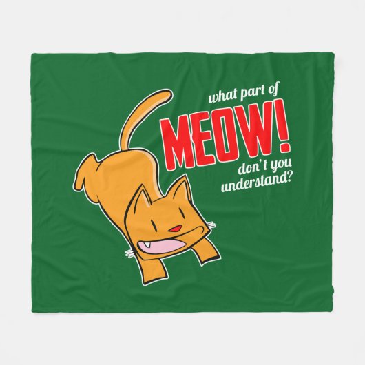 What part of meow don't you understand? フリースブランケット (正面(横))