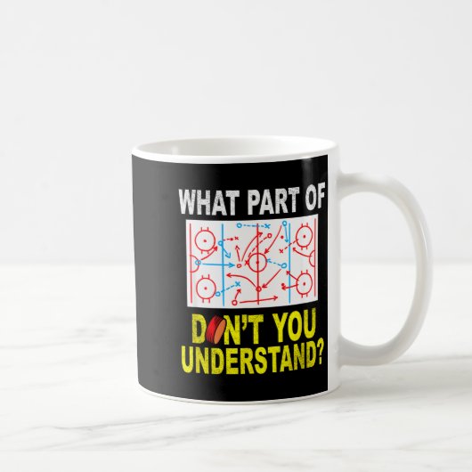 What Part Of You Don't Understand_ Funny Ice Hocke コーヒーマグカップ (右)