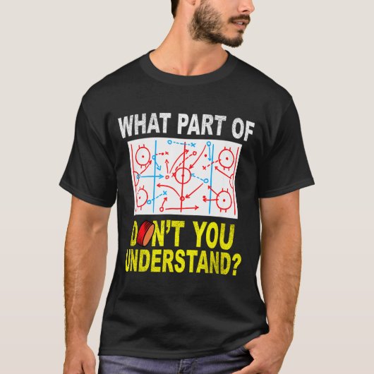 What Part Of You Don't Understand_ Funny Ice Hocke Tシャツ (正面)