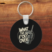 What S The F C K Over Walkie Talkie Hand Radio Sar キーホルダー (正面)