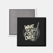 What S The F C K Over Walkie Talkie Hand Radio Sar マグネット (正面/裏面)