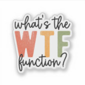What’s the Function? – ABA, Special Ed Teacher シール (正面)
