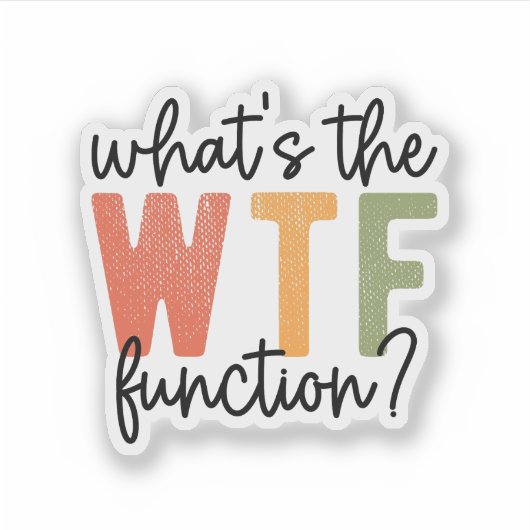 What’s the Function? – ABA, Special Ed Teacher シール (正面)