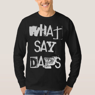 「What say Daps」 DNF Tシャツ