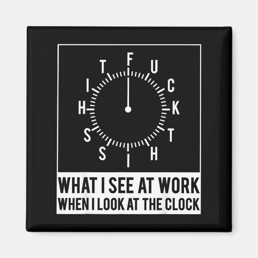 What see at work when look at the clock funnyWhat マグネット (正面)