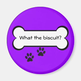What the biscuit – マグネット
