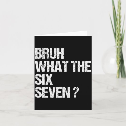 What The Bruh 67 Meme Funny Six Seven Gen Alpha Sl カード (正面)