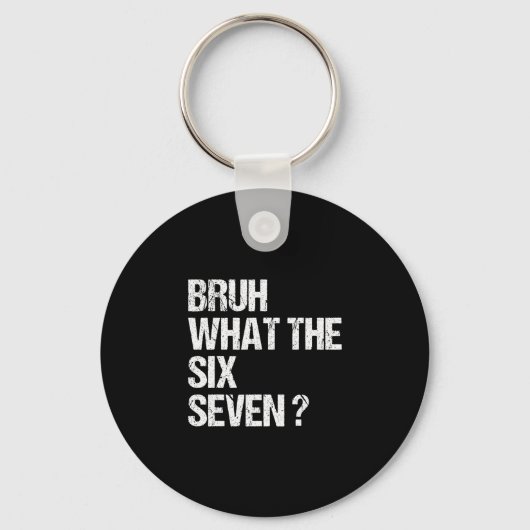 What The Bruh 67 Meme Funny Six Seven Gen Alpha Sl キーホルダー (正面)