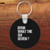 What The Bruh 67 Meme Funny Six Seven Gen Alpha Sl キーホルダー (正面)