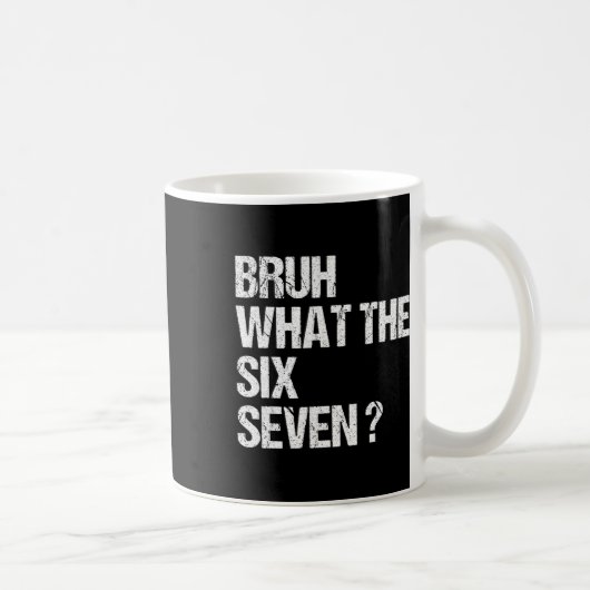 What The Bruh 67 Meme Funny Six Seven Gen Alpha Sl コーヒーマグカップ (右)