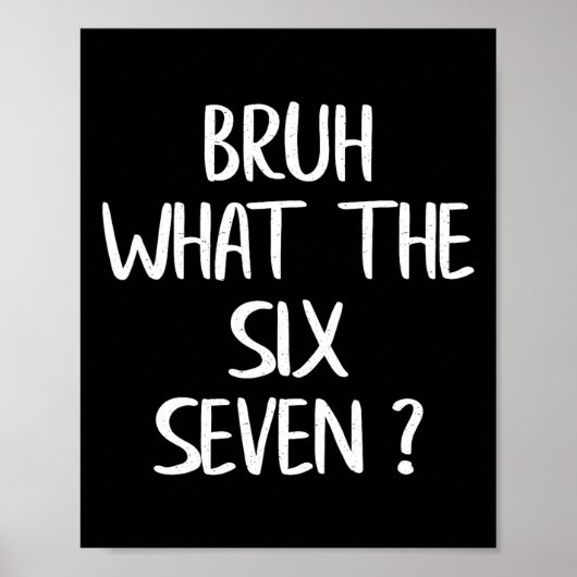What The Bruh 67 Meme Funny Six Seven Gen Alpha Sl ポスター (正面)