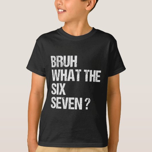 What The Bruh 67 Meme Funny Six Seven Gen Alpha Sl Tシャツ (正面)