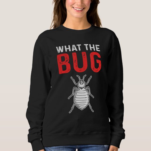 What The Bug Exterminator Pest Control スウェットシャツ (正面)
