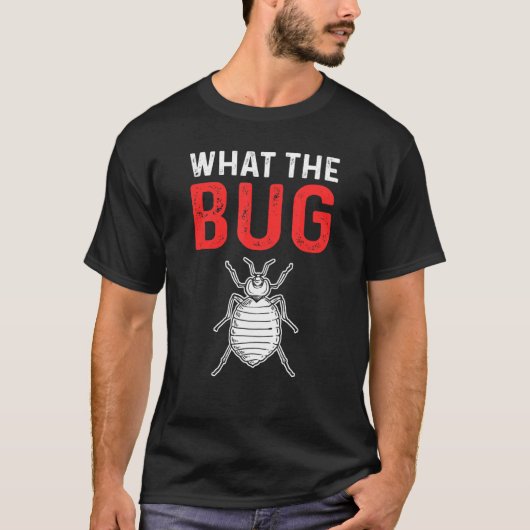 What The Bug Exterminator Pest Control Tシャツ (正面)