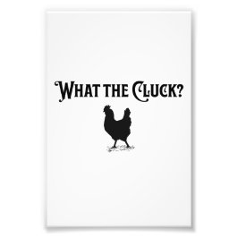 What the Cluck フォトプリント