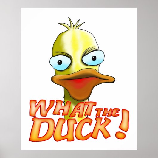 What the Duck! Poster ポスター (正面)