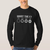 What The F  Photography Camera Aperture F Stop Len Tシャツ (正面)