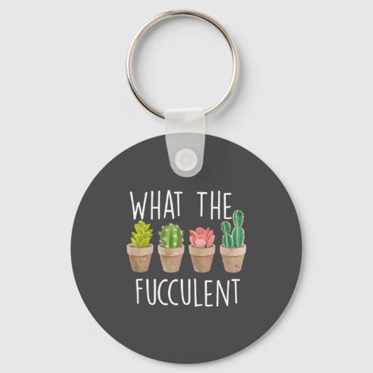 What The Fucculent Cactus Succulent Plant Gift  キーホルダー (正面)