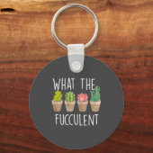 What The Fucculent Cactus Succulent Plant Gift  キーホルダー (正面)