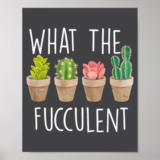 What The Fucculent Cactus Succulent Plant Gift  ポスター (正面)