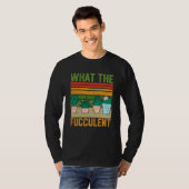 What the Fucculent Cactus Succulents Gardening Vin Tシャツ (正面フル)