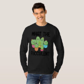 What The Fucculent Cactus Succulents Plants Garden Tシャツ (正面フル)