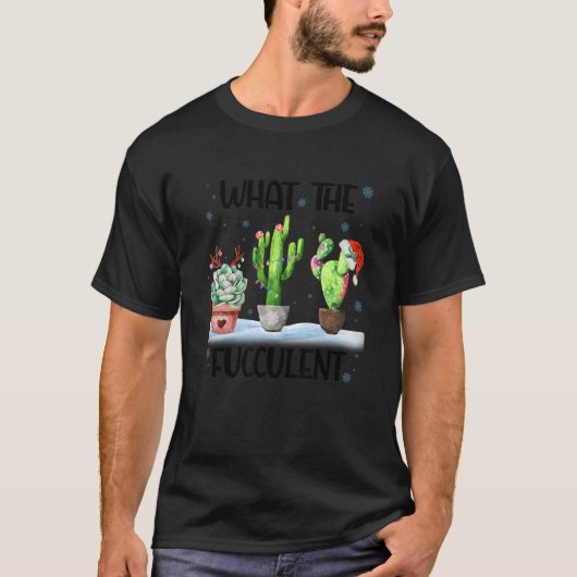 What The Fucculent Cactus Succulents Santa Hat Chr Tシャツ (正面)