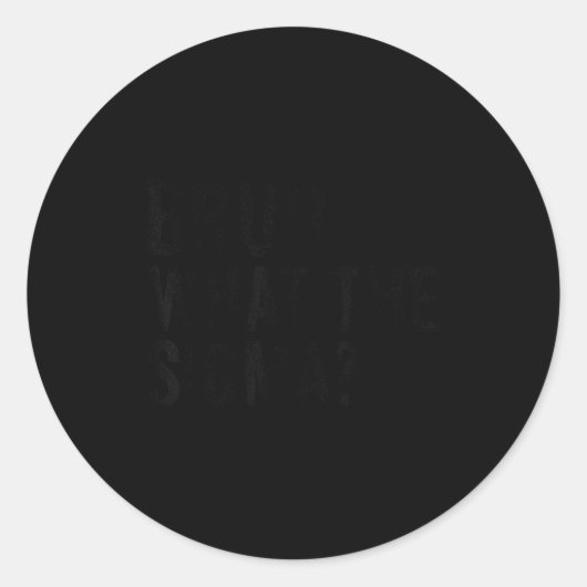 What The Sigma Bruh Funny Saying Adult Sarcastic M ラウンドシール (正面)