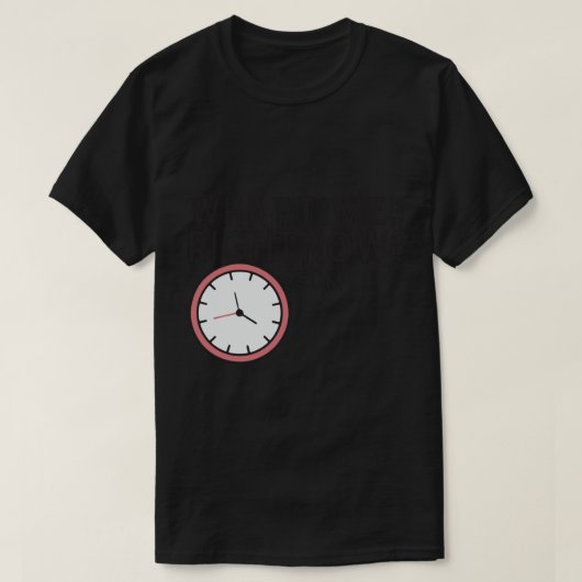 what time is it right now logo tシャツ (デザイン正面)