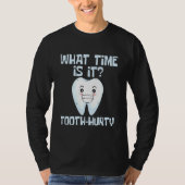 What Time Is It  Tooth Hurty Orthodontist Orthodon Tシャツ (正面)