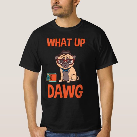What up Dawg Tシャツ (正面)