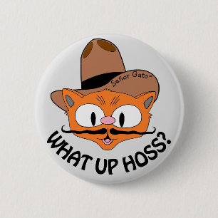 What Up Hoss? カートゥーン マスタッシュ ネコのSeñor Gato™ 缶バッジ