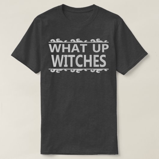 What Up Witches面白いハロウィーンティー Tシャツ (デザイン正面)
