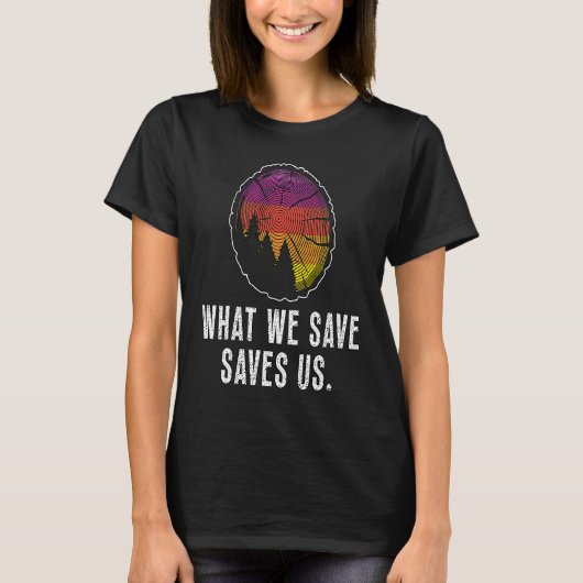 What We Save Saves Us Loves Natural Reserve Conser Tシャツ (正面)