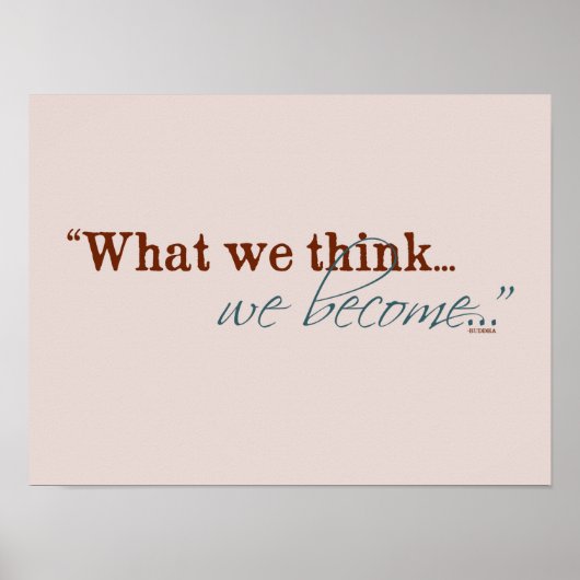 "What we think, we become..." Buddhist Quote ポスター (正面)