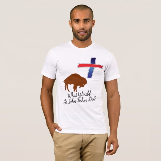 What Would St. John Fisher Do? Tシャツ (正面フル)