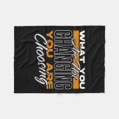 What You Are Not Changing You Are Choosing Motivat フリースブランケット (正面(横))