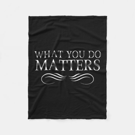 What You Do S Insring Motivational Sitive  フリースブランケット (正面)