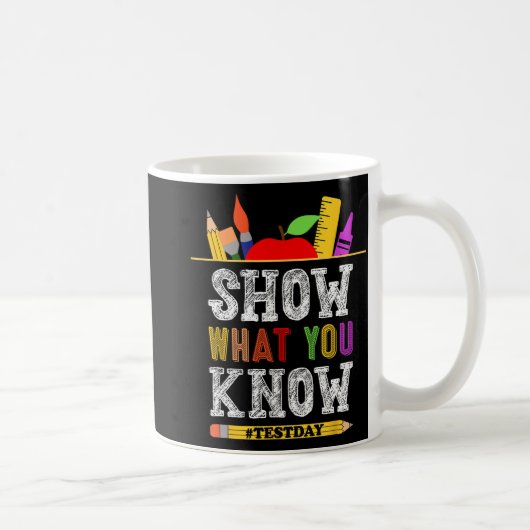 What You Know おもしろい Exam Testing Day Students Teac コーヒーマグカップ (右)
