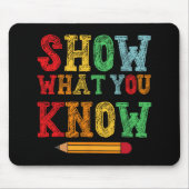 What You Know おもしろい Exam Testing Day Students Teac マウスパッド (正面)