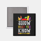What You Know おもしろい Exam Testing Day Students Teac マグネット (正面/裏面)