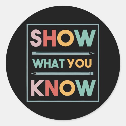 What You Know おもしろい Exam Testing Day Students Teac ラウンドシール (正面)