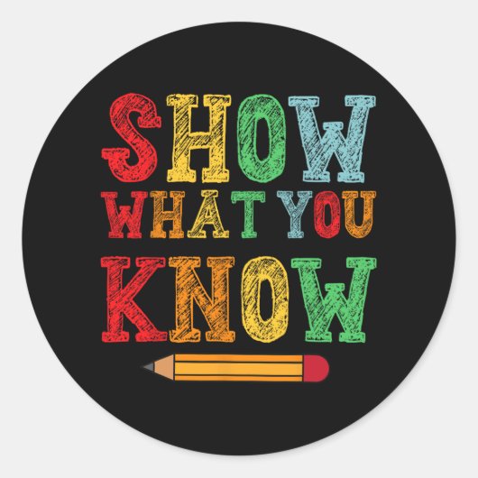 What You Know おもしろい Exam Testing Day Students Teac ラウンドシール (正面)