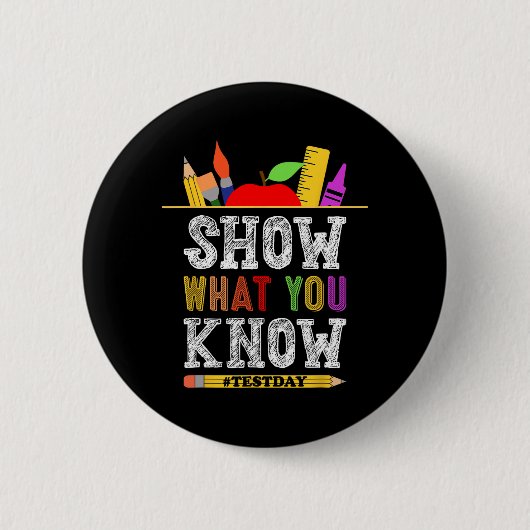 What You Know おもしろい Exam Testing Day Students Teac 缶バッジ (正面)