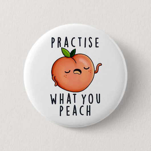 What You Peach Fruit 前向き Punの練習 缶バッジ (正面)