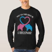 What You Think Of Me Is Irrelephant Elephant Tシャツ (正面)